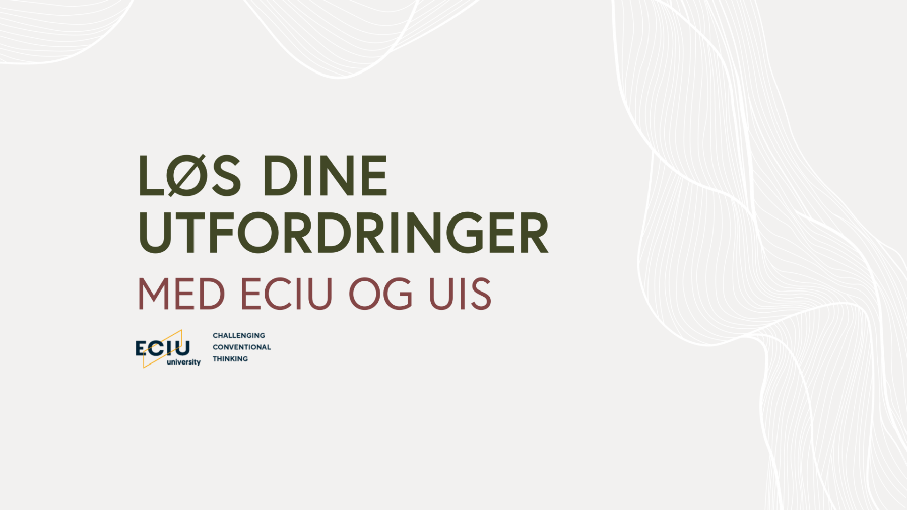 Løs dine utfordringer med UiS og ECIU University